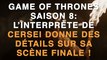 Game of Thrones saison 8: L’interprète de Cersei donne des détails sur sa scène finale !