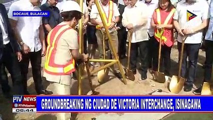 Groundbreaking ng Ciudad de Victoria Interchange, isinagawa