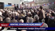 Erdoğan’dan kentsel dönüşüm açıklaması!