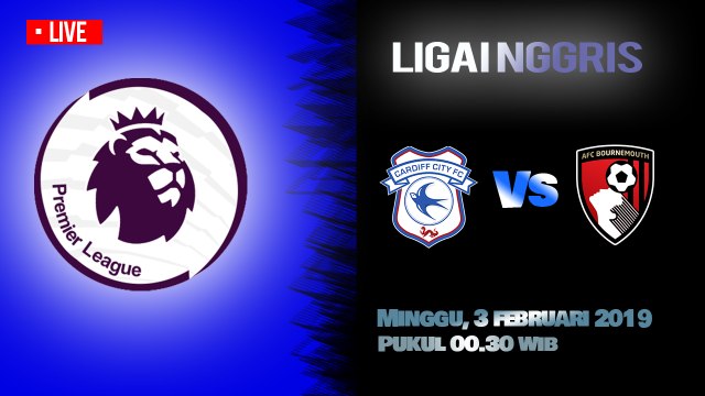 Jadwal Live Liga Inggris Cardiff Vs Bournemouth, Minggu Pukul 00.30 WIB