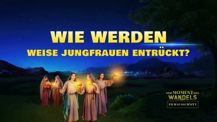 Christliche Filme 2018 - Wie werden weise Jungfrauen entrückt?