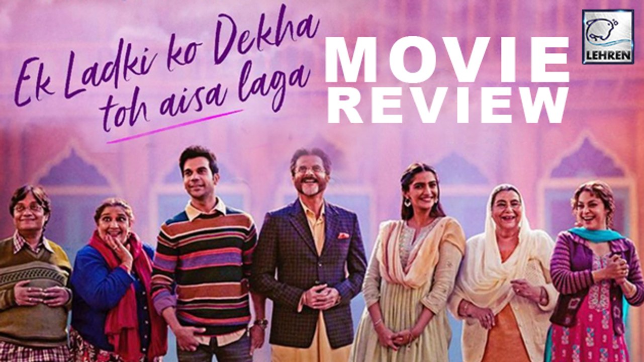 Ek Ladki Ko Dekha Toh Aisa Laga MOVIE REVIEW | Anil Kapoor and Sonam Kapoor