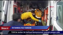 TEM’de tanker ile hafriyat kamyonunun çarpıştı yangın çıktı