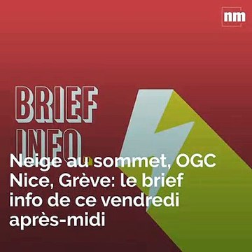Neige au sommet, OGC Nice, Grève: le brief info de ce vendredi après-midi