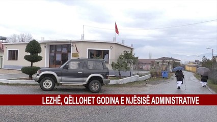 LEZHË, QËLLOHET GODINA E NJËSISË ADMINISTRATIVE