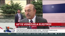 Dışişleri Bakanı Çavuşoğlu'ndan AP'ye Venezuela eleştirisi