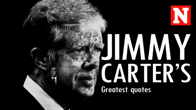 Jimmy Carter's Most Inspiring Quotes