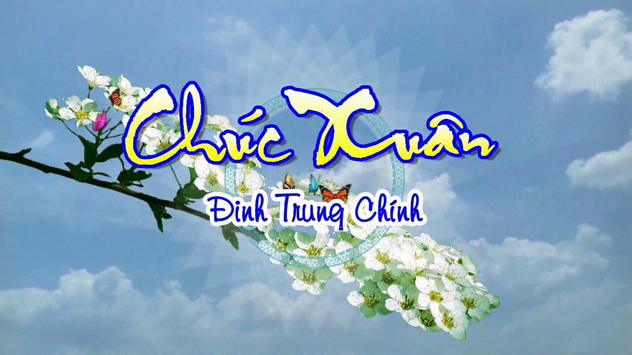 Karaoke] CHÚC XUÂN - Đinh Trung Chính (Giọng Nữ) - Video Dailymotion
