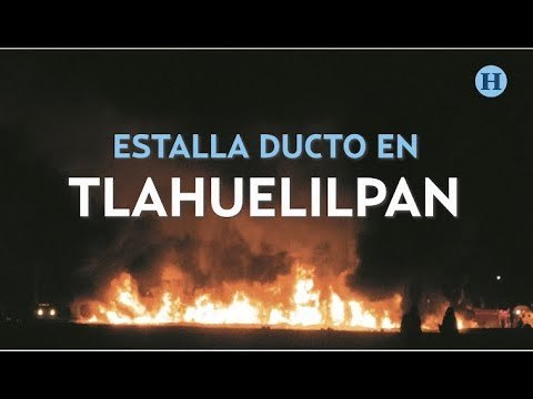 Explota ducto de Pemex en Tlahuelilpan, Hidalgo