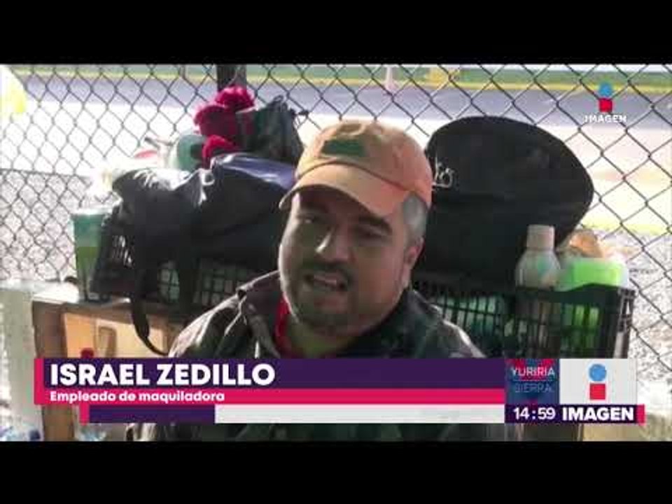 Continúa huelga en maquiladoras en Matamoros; quieren aumento de sueldo | Noticias con Yuriria