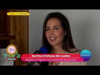 Martha Cristiana regresa a trabajar tras operación de corazón | Sale el Sol