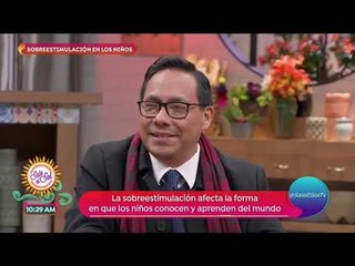 Sobre la Mesa: el riesgo de la sobreestimulación en los niños | Sale el Sol