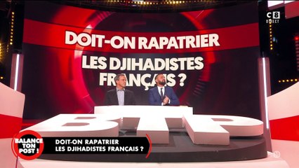 Doit-on rapatrier les djihadistes français ? Le débat de Balance Ton Post
