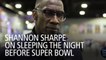 Shannon Sharpe On Sleeping The Night Before Super Bowl