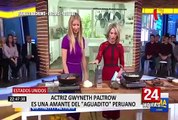 EEUU: actriz Gwyneth Paltrow mostró preparación un aguadito de pollo