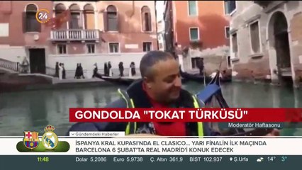 Gondalda "Tokat türküsü"