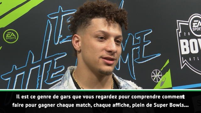 Superbowl LIII - Mahomes : Brady est ce genre de gars qui gagne tout
