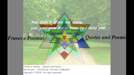 You didn't leave me alone, you just give me a time [Quotes and Poems]