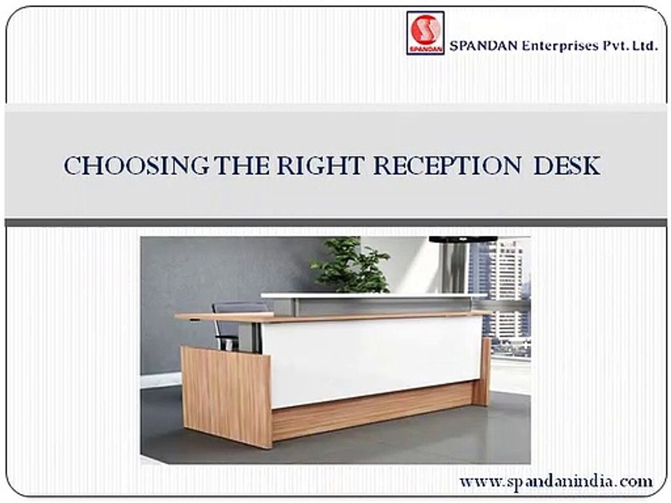 CHOOSING THE RIGHT RECEPTION DESK