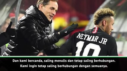 Ketika Saya Melihat Neymar, Saya Peluk Dia - Tuchel