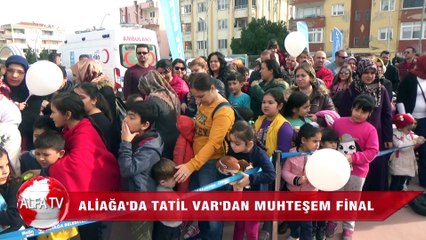 Aliağa'da Tatil Var'dan Muhteşem Final