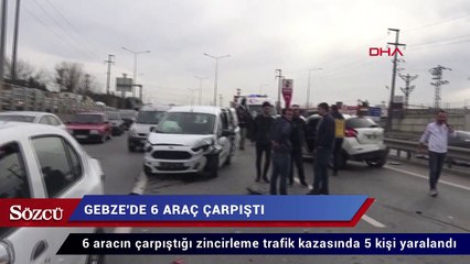 Gebze’de 6 araç çarpıştı