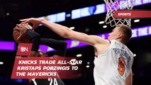 Blockbuster Trade Sends Kristaps Porzingis To Mavericks