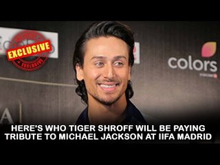 Here's who Tiger Shroff will be paying tribute to Michael Jackson at IIFA Madrid | IIFA Awards 2016