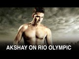 Akshay Kumar talks about Indian contestants at Rio Olympics 2016 | Esha Gupta | Ileana Dcruz