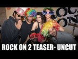 Uncut: Farhan Akhtar & Shraddha Kapoor Are Magik Together At Rock On 2 Teaser | Bollywood News