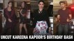 UNCUT - Kareena Kapoor's Birthday Bash | 36th Birthday | Saif Ali Khan | Karisma Kapoor | Ranbir