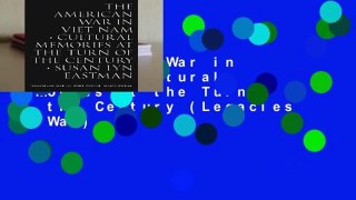 The American War in Viet Nam: Cultural Memories at the Turn of the Century (Legacies of War)
