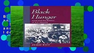 Black Hunger: Food and the Politics of U.S. Identity: Food and Politics of US Identity (Race and