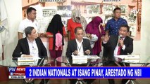 2 Indian nationals at isang Pinay, arestado ng NBI