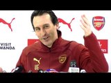 Unai Emery Full Pre-Match Press Conference - Manchester City v Arsenal - Premier League