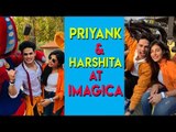 Exclusive : Imagica tour with Priyank Sharma and Harshita Gaur