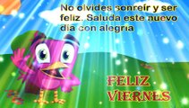 Feliz viernes. Buenos días. Saludos. Feliz y bello día