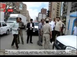 محافظ الفيوم حملات لازالة التعديات والاشغالات والاعلانات الغير مرخصة