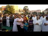 الاهالى يشاركون تمرد وشباب المعارضة بالفيوم فى صلاة العيد بميدان قارون
