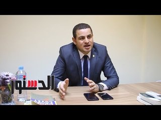 الدستور | أبوعقيل: الصعيد يحتاج الاهتمام باصلاح البنية التحتية