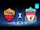 ROMA x LIVERPOOL - CHAMPIONS LEAGUE (FIFA 18 GAMEPLAY)
