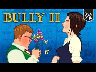 OS NOVOS RUMORES DE BULLY 2