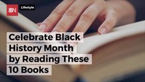 10 Book Suggestions For Black History Month