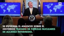 Pompeo anuncia la suspensión del tratado de armas nucleares entre Estados Unidos y Rusia