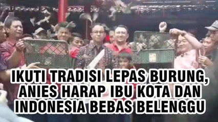 Ikut Tradisi Lepas Burung, Anies Harap Ibu Kota dan Indonesia Bebas Belenggu