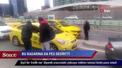 Download Video: Taksicinin pişkinliği bu kadarına da pes dedirtti