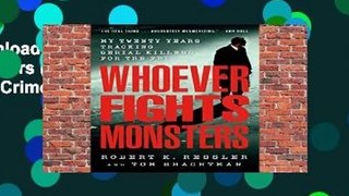 Download PDF Whoever Fights Monsters (St. Martin s True Crime Library) Read Now