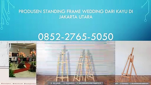 0852-2765-5050 | Produsen Standing Frame Wedding dari Kayu Di Jakarta Utara