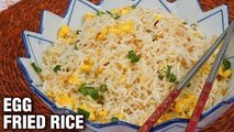 Egg Fried Rice Recipe - Quick & Easy Fried Rice Recipe - Indo-Chinese Recipe - Tarika