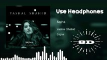 Sajna Yashal Shahid 8D Audio Song